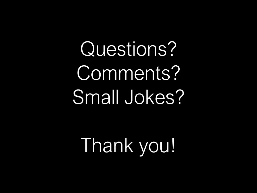 questions comments small jokes