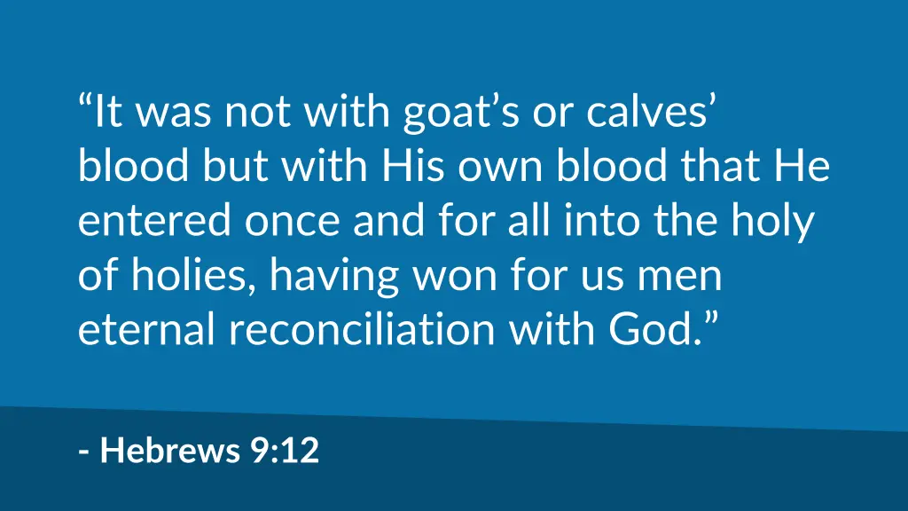 it was not with goat s or calves blood but with