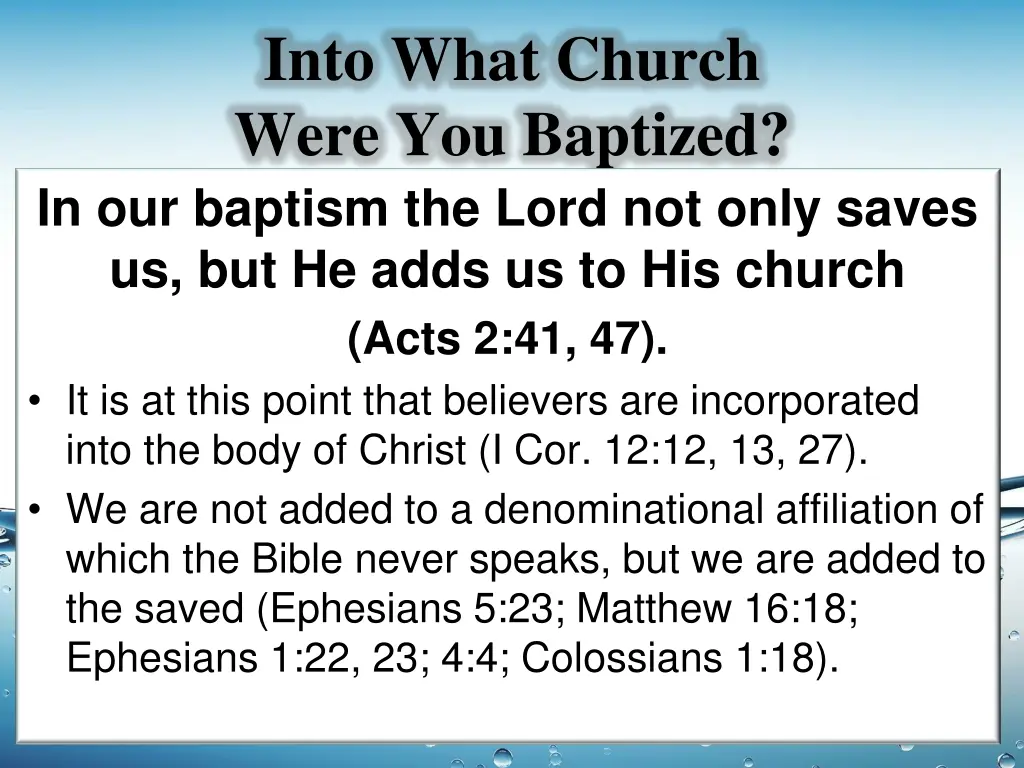 into what church were you baptized in our baptism