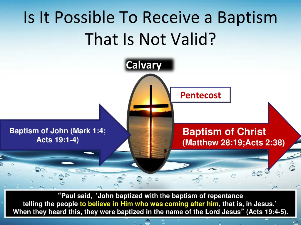 is it possible to receive a baptism that 1
