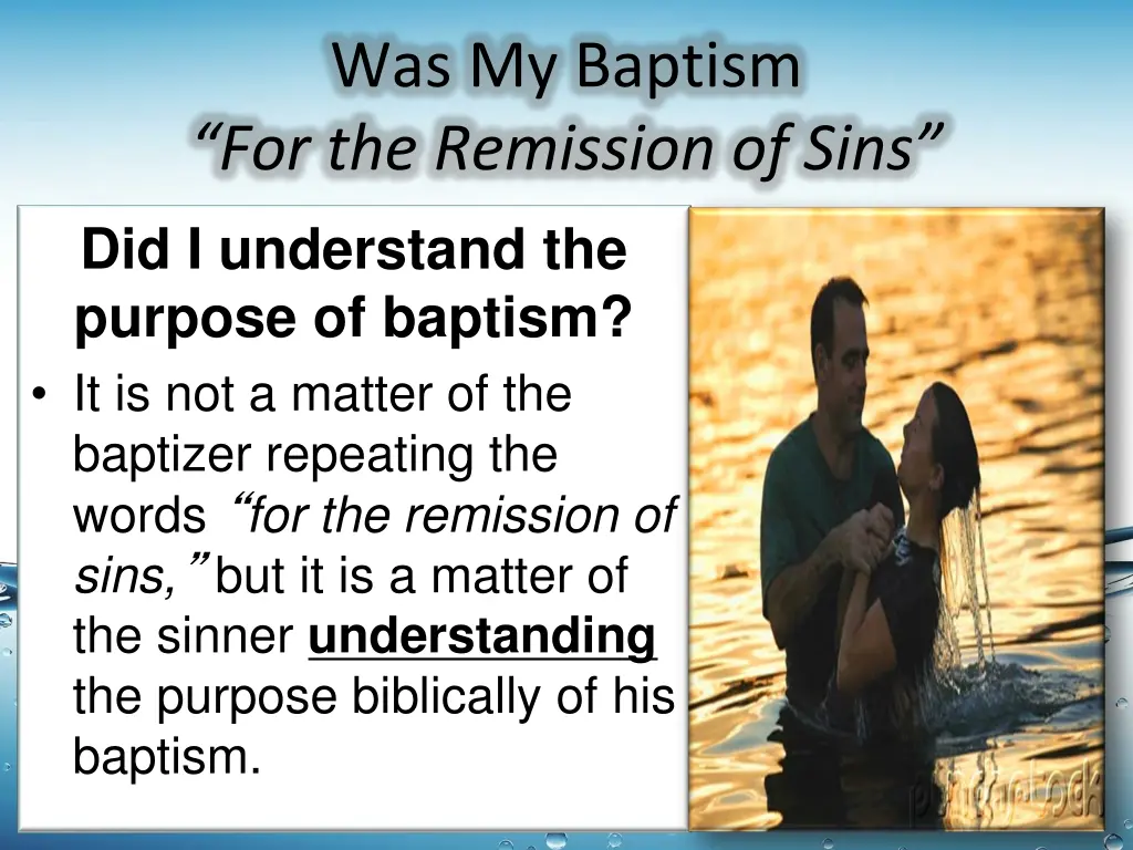 was my baptism for the remission of sins 1