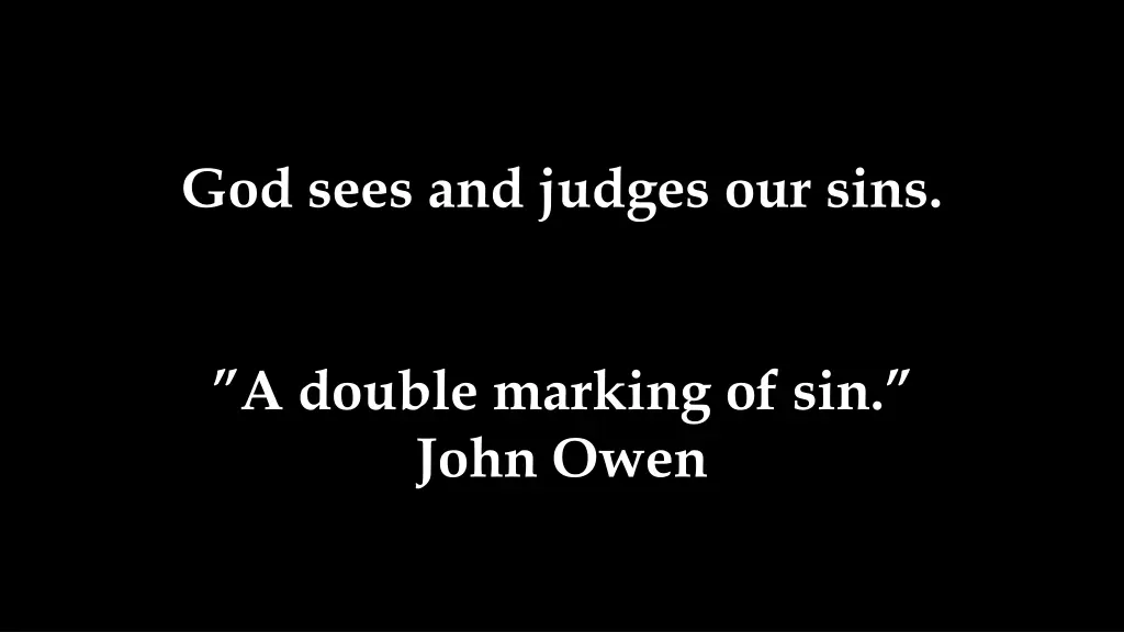 god sees and judges our sins