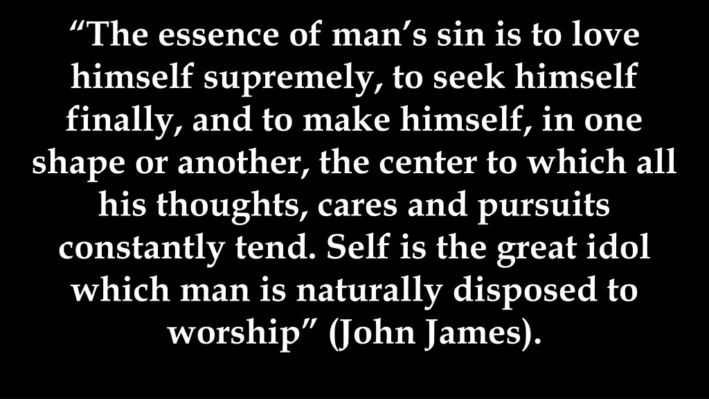the essence of man s sin is to love himself