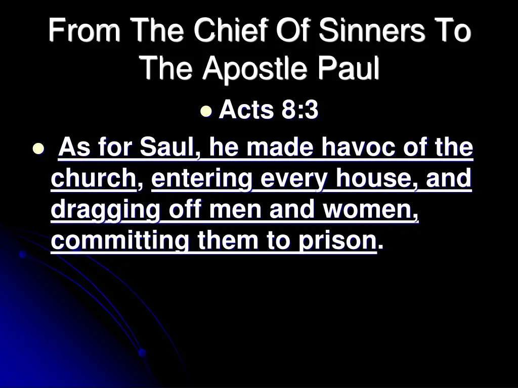 from the chief of sinners to the apostle paul