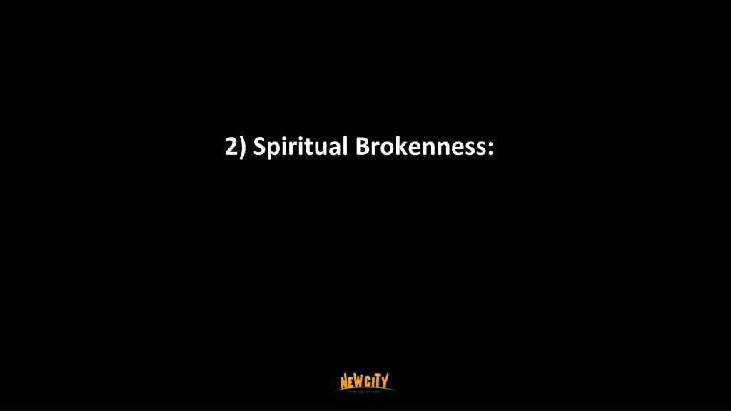 2 spiritual brokenness