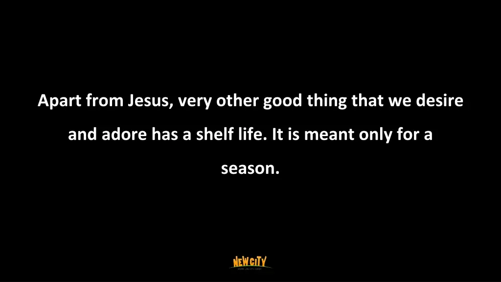 apart from jesus very other good thing that