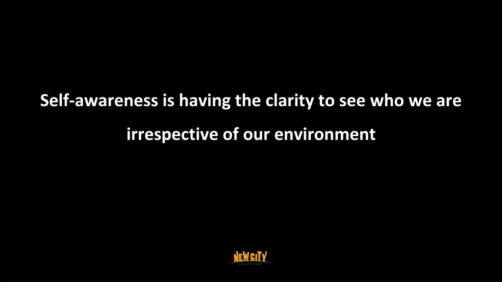 self awareness is having the clarity