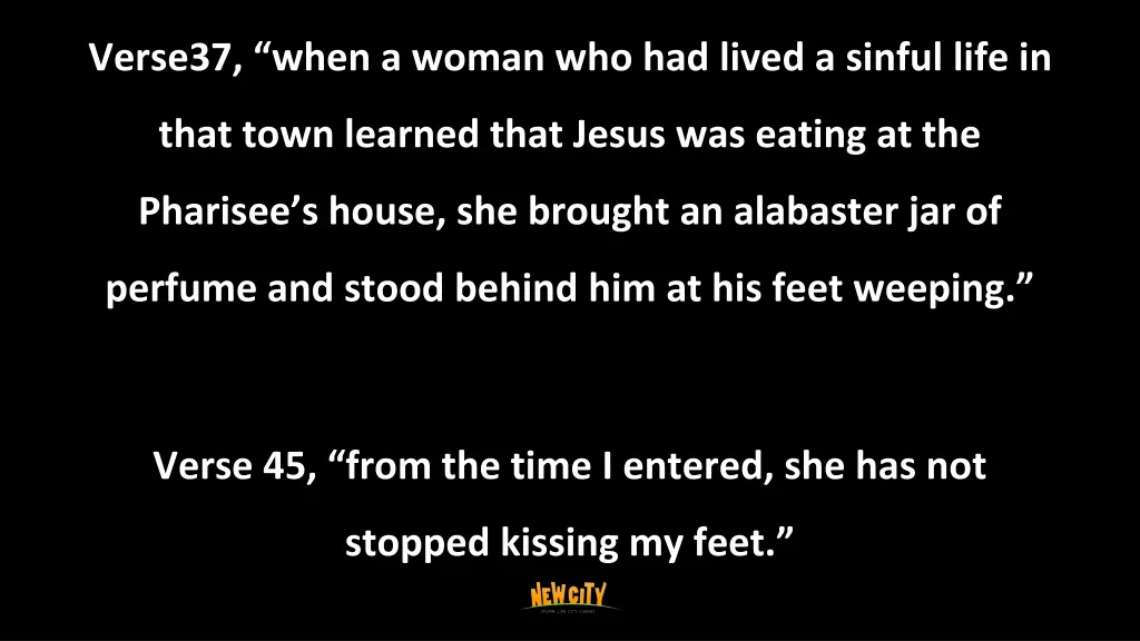 verse37 when a woman who had lived a sinful life