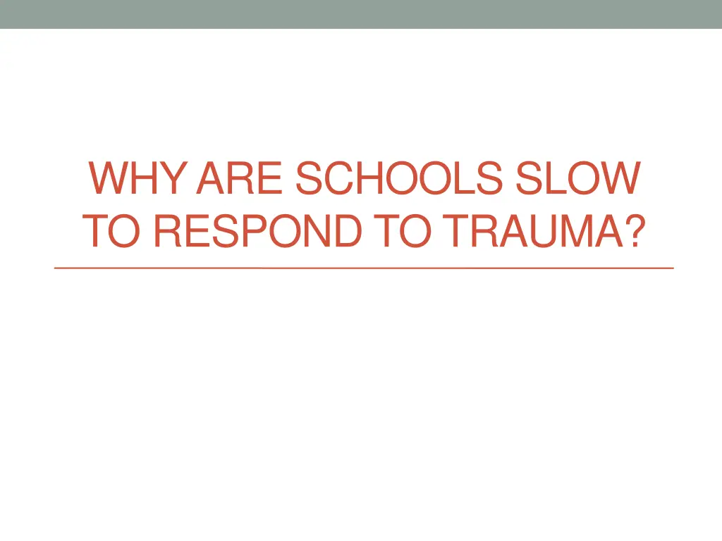 why are schools slow to respond to trauma