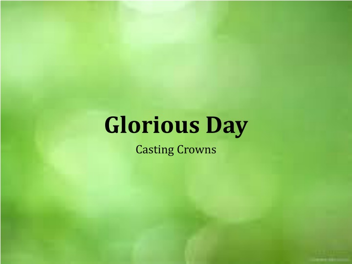 glorious day casting crowns