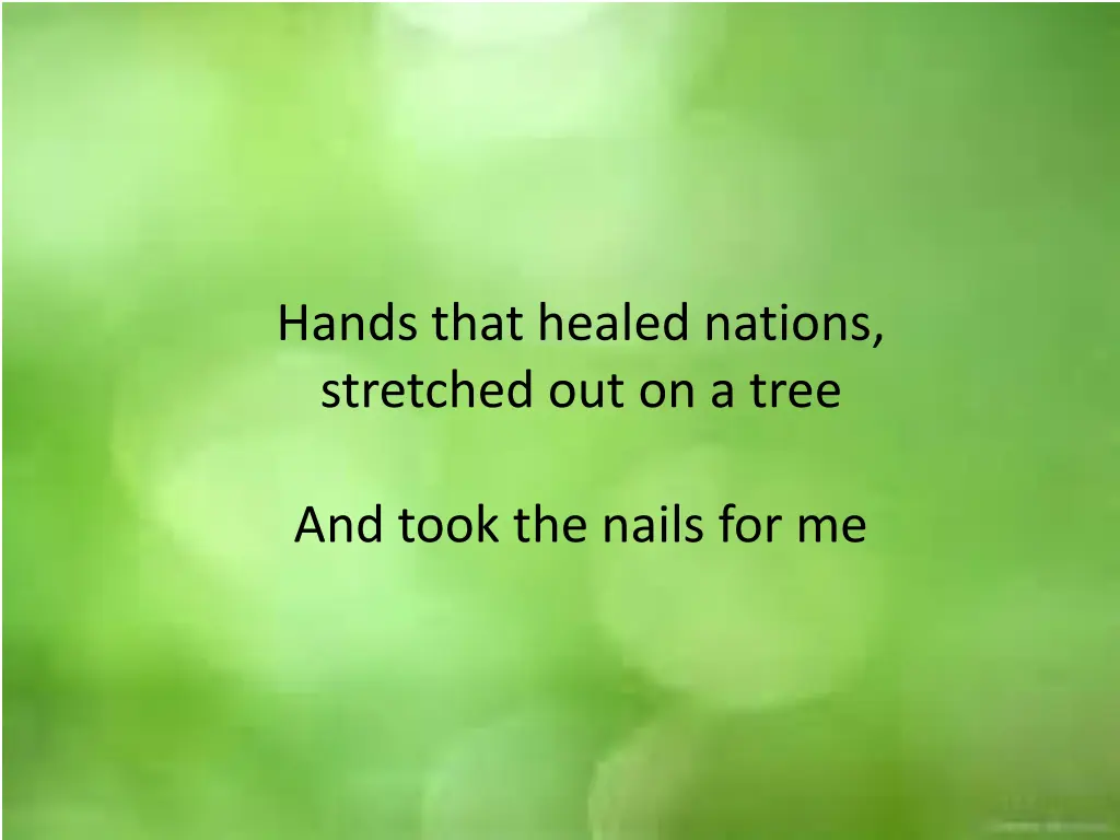 hands that healed nations stretched out on a tree