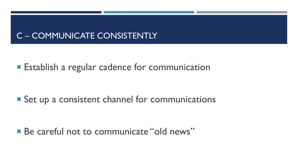 c communicate consistently