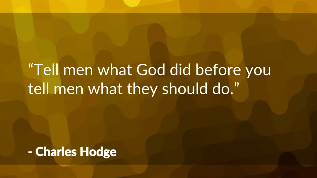 tell men what god did before you tell men what