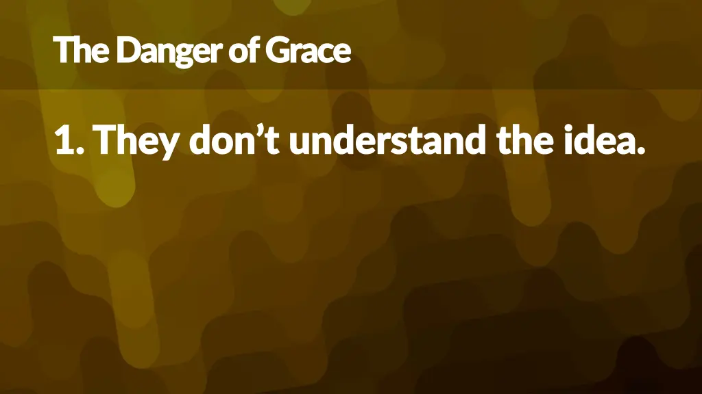 the danger of grace the danger of grace