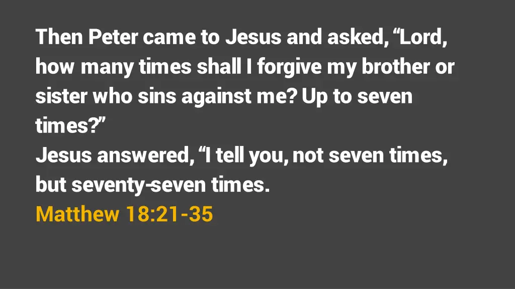 then peter came to jesus and asked lord how many