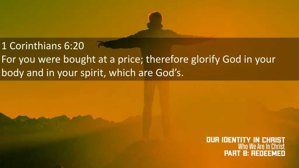 1 corinthians 6 20 for you were bought at a price