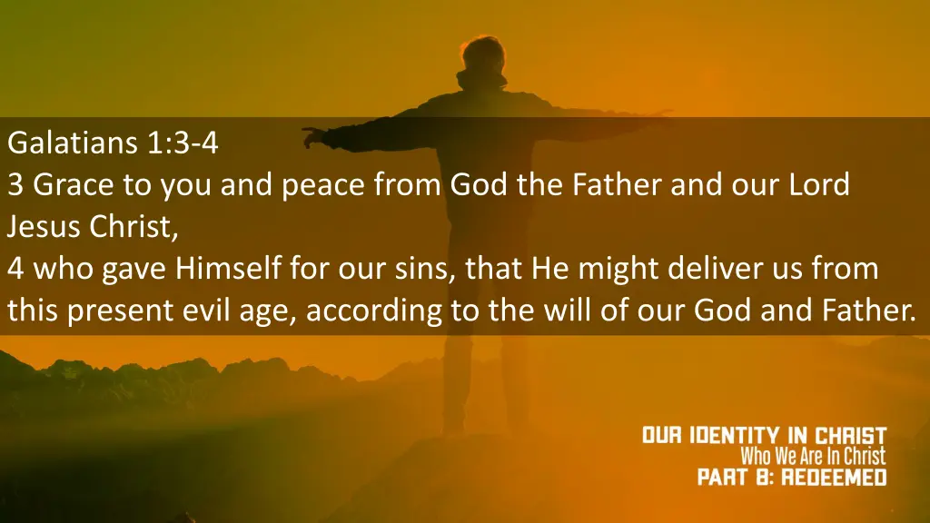 galatians 1 3 4 3 grace to you and peace from