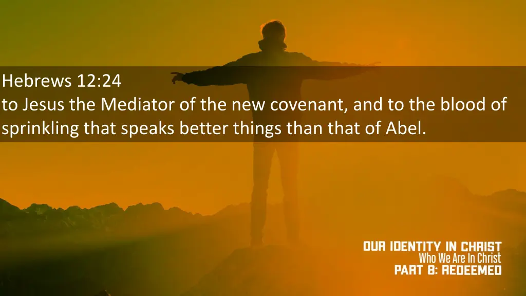 hebrews 12 24 to jesus the mediator