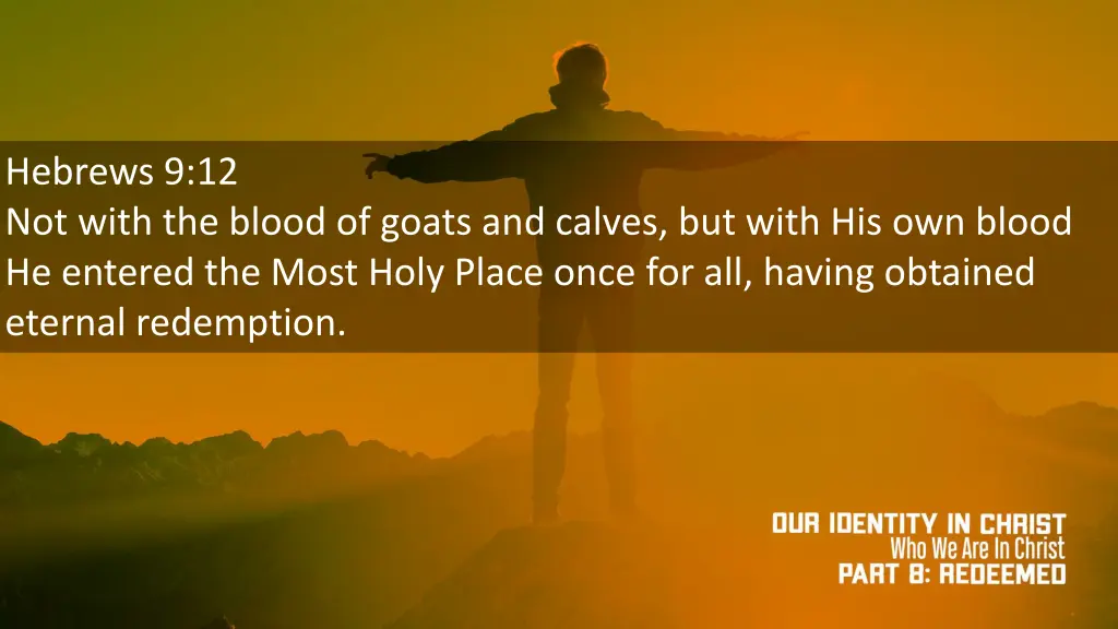 hebrews 9 12 not with the blood of goats