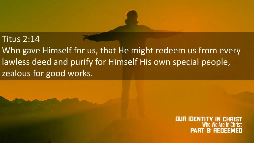 titus 2 14 who gave himself for us that he might