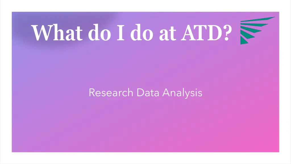 what do i do at atd