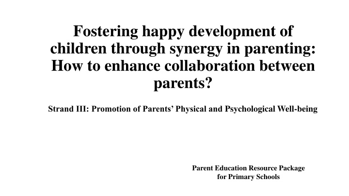 fostering happy development of children through
