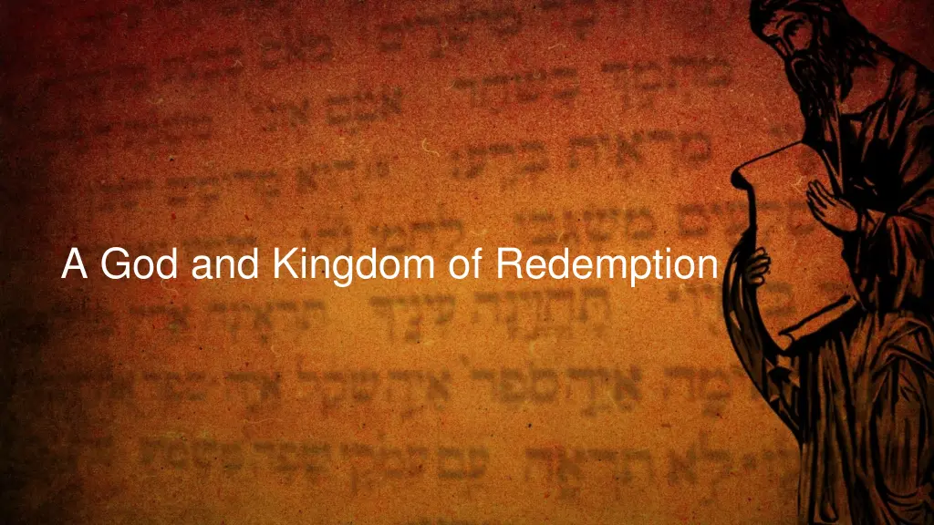 a god and kingdom of redemption