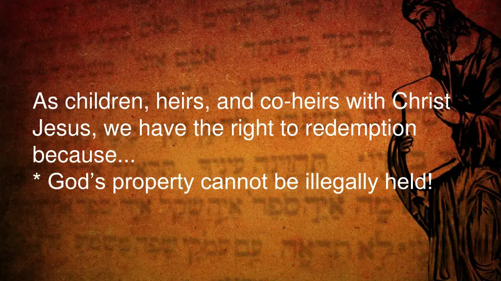 as children heirs and co heirs with christ jesus