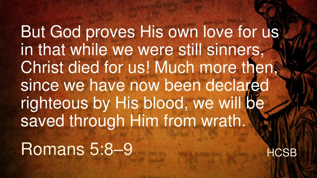 but god proves his own love for us in that while