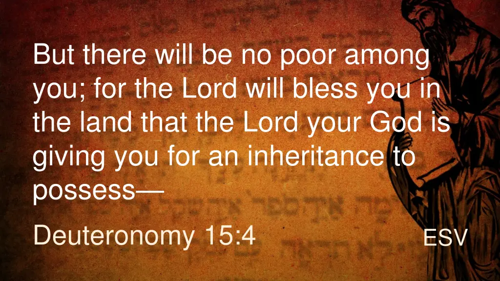 but there will be no poor among you for the lord