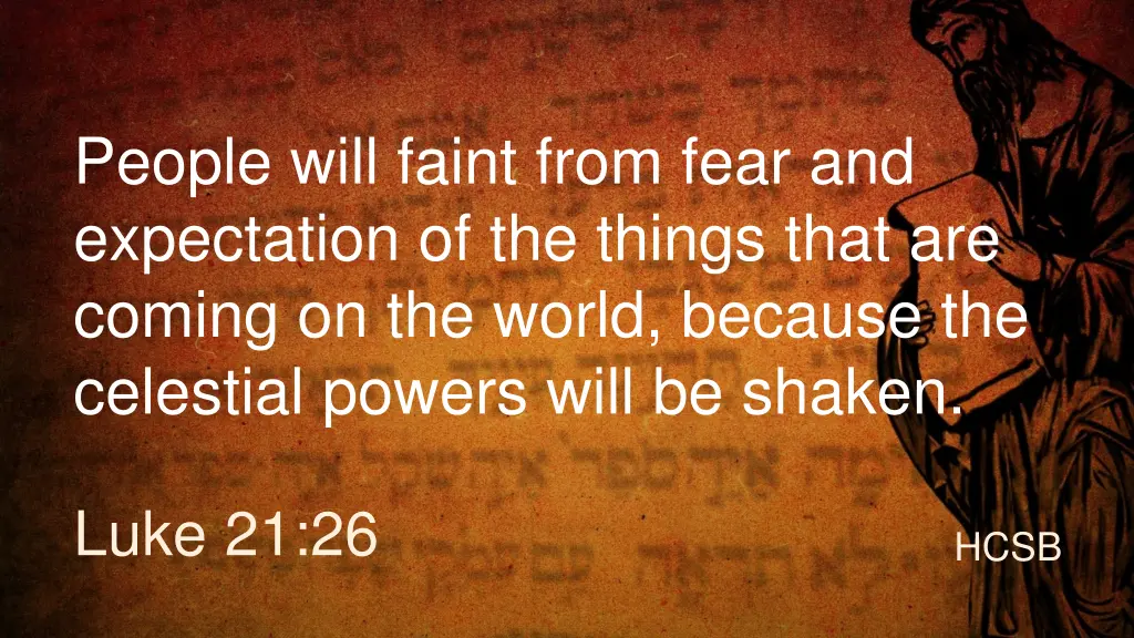 people will faint from fear and expectation