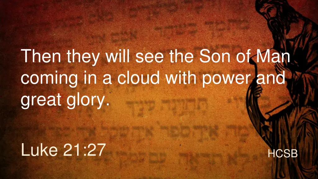 then they will see the son of man coming