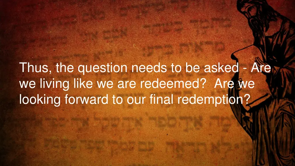 thus the question needs to be asked are we living