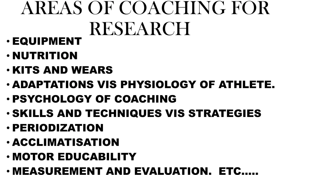areas of coaching for research equipment