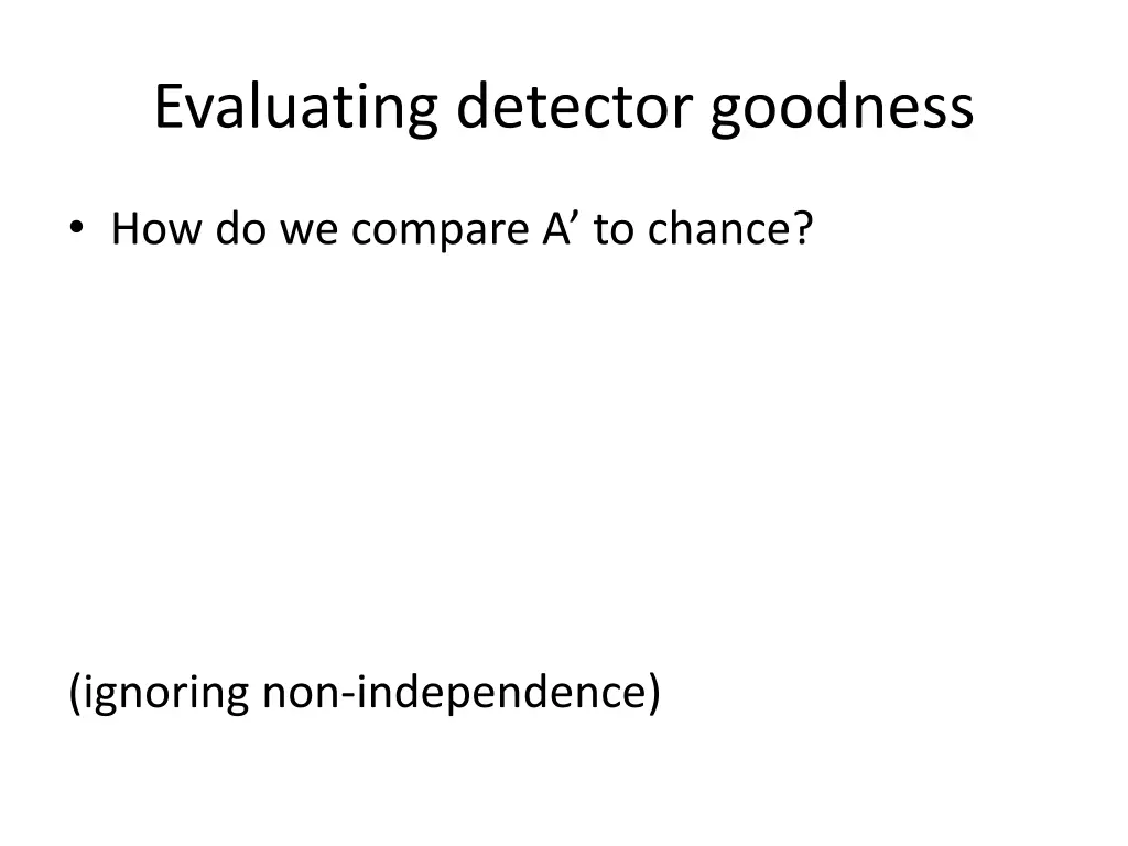 evaluating detector goodness 3