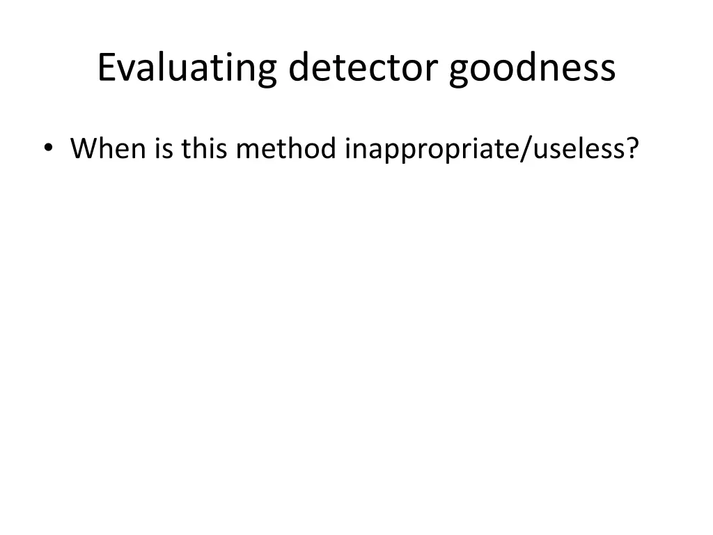 evaluating detector goodness 6