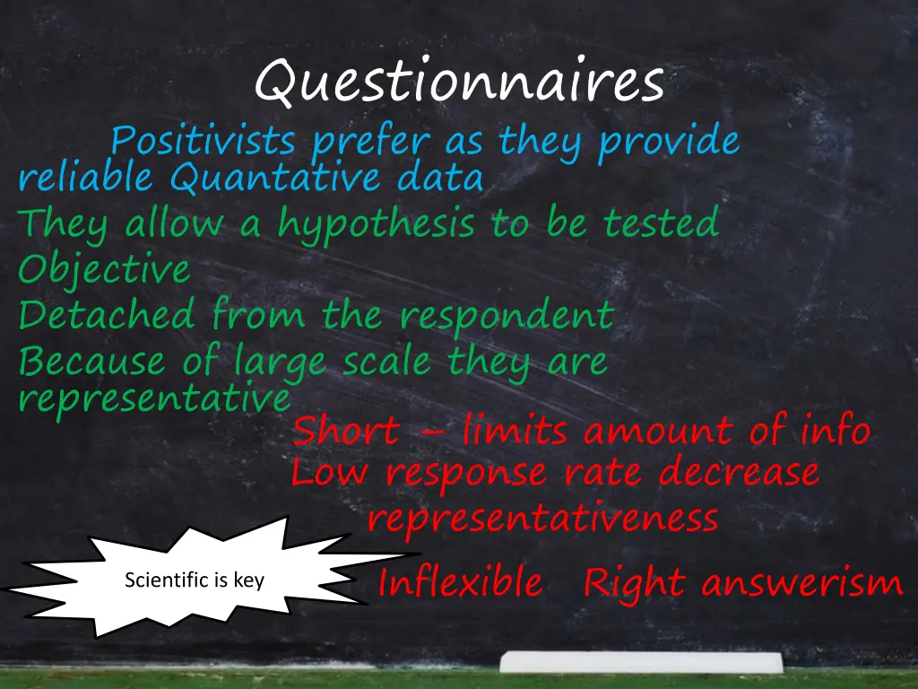 questionnaires positivists prefer as they provide