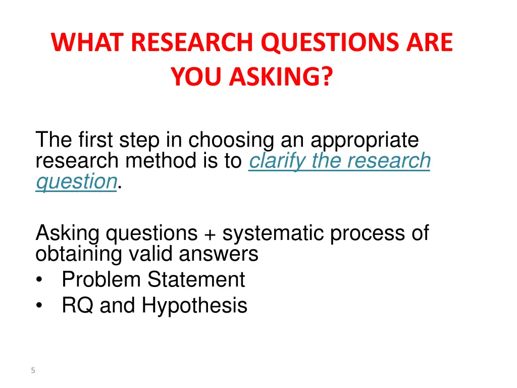 what research questions are you asking
