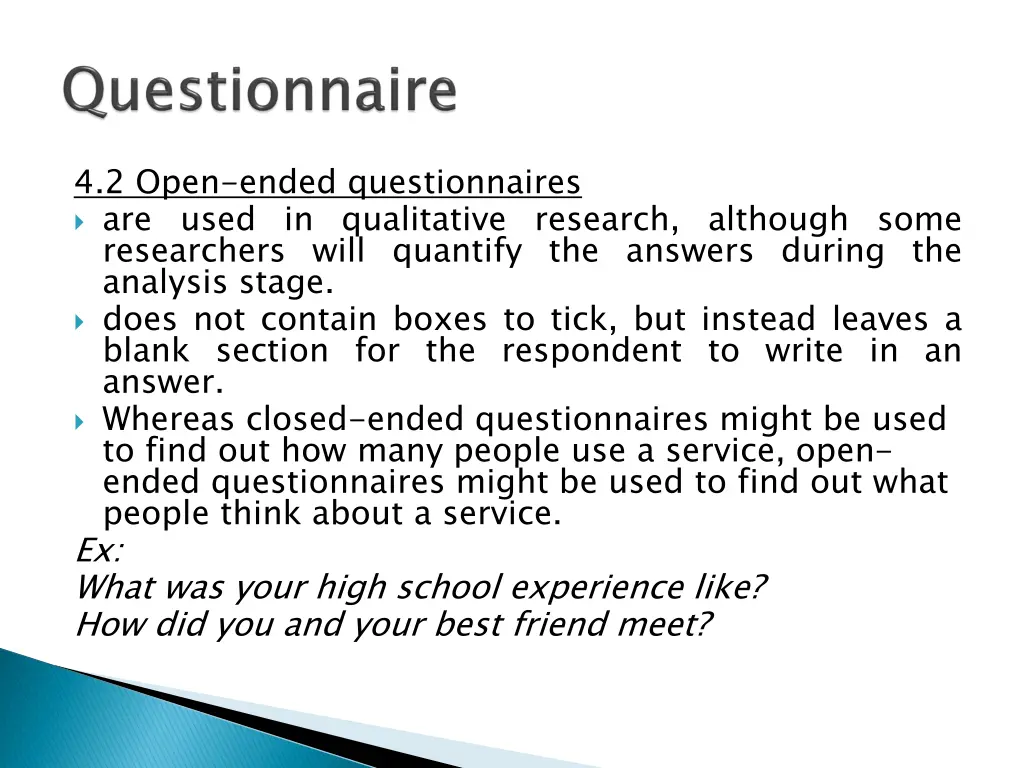 4 2 open ended questionnaires are used