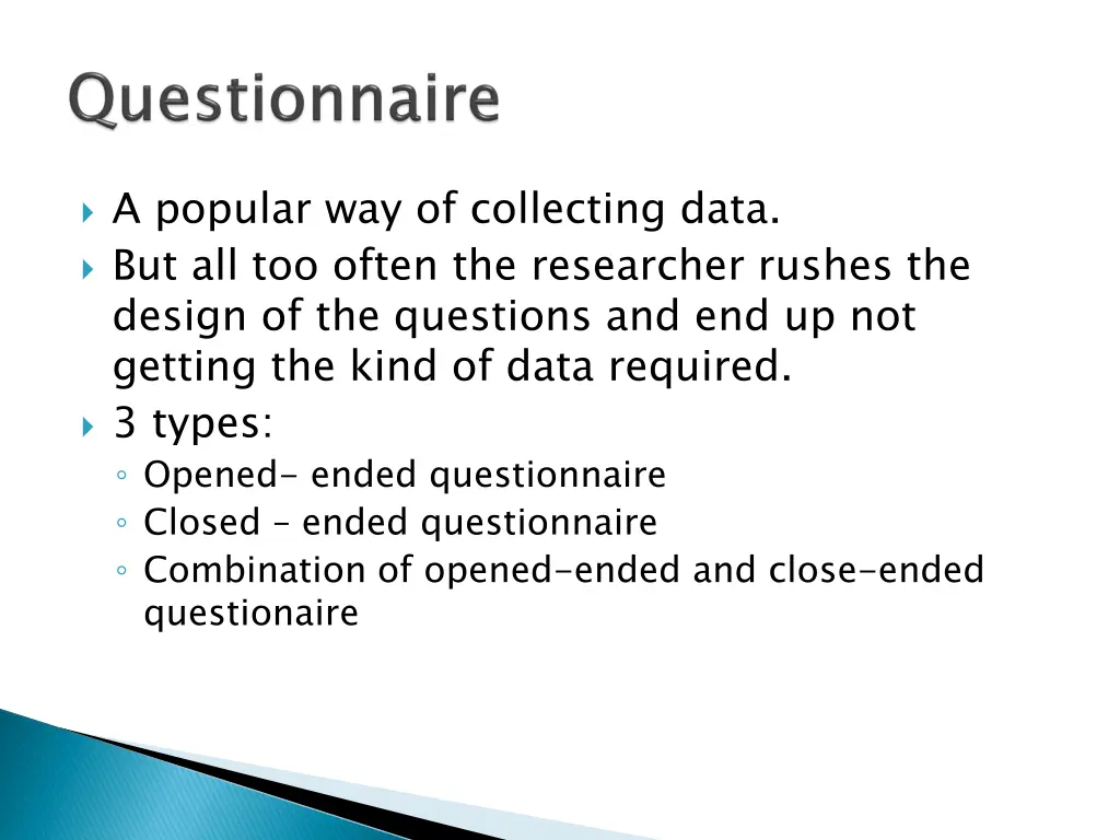 a popular way of collecting data