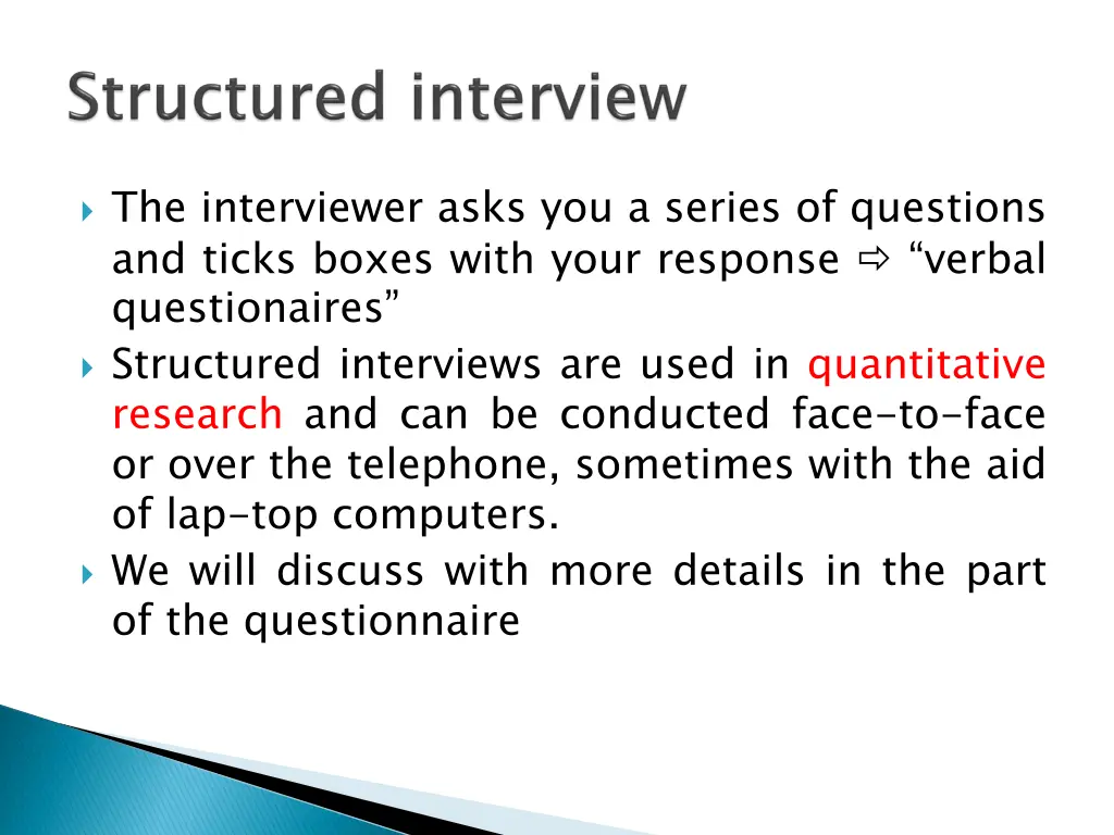 the interviewer asks you a series of questions