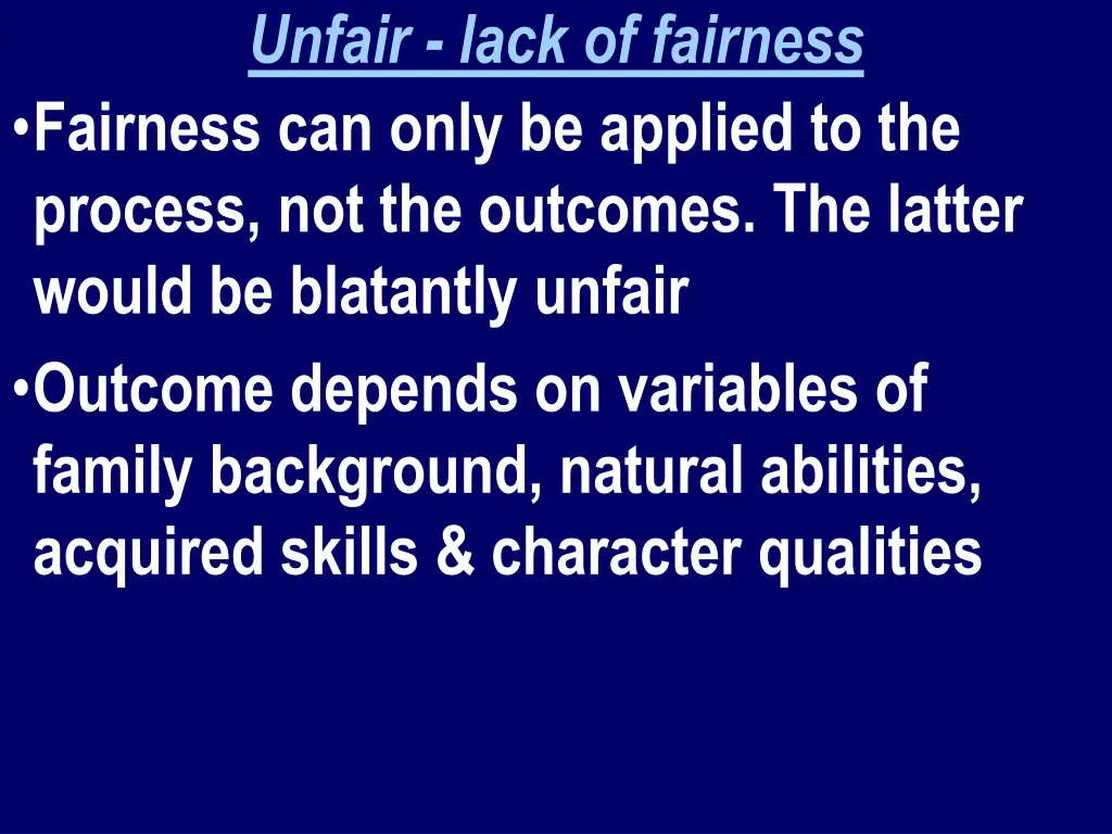 unfair lack of fairness fairness can only