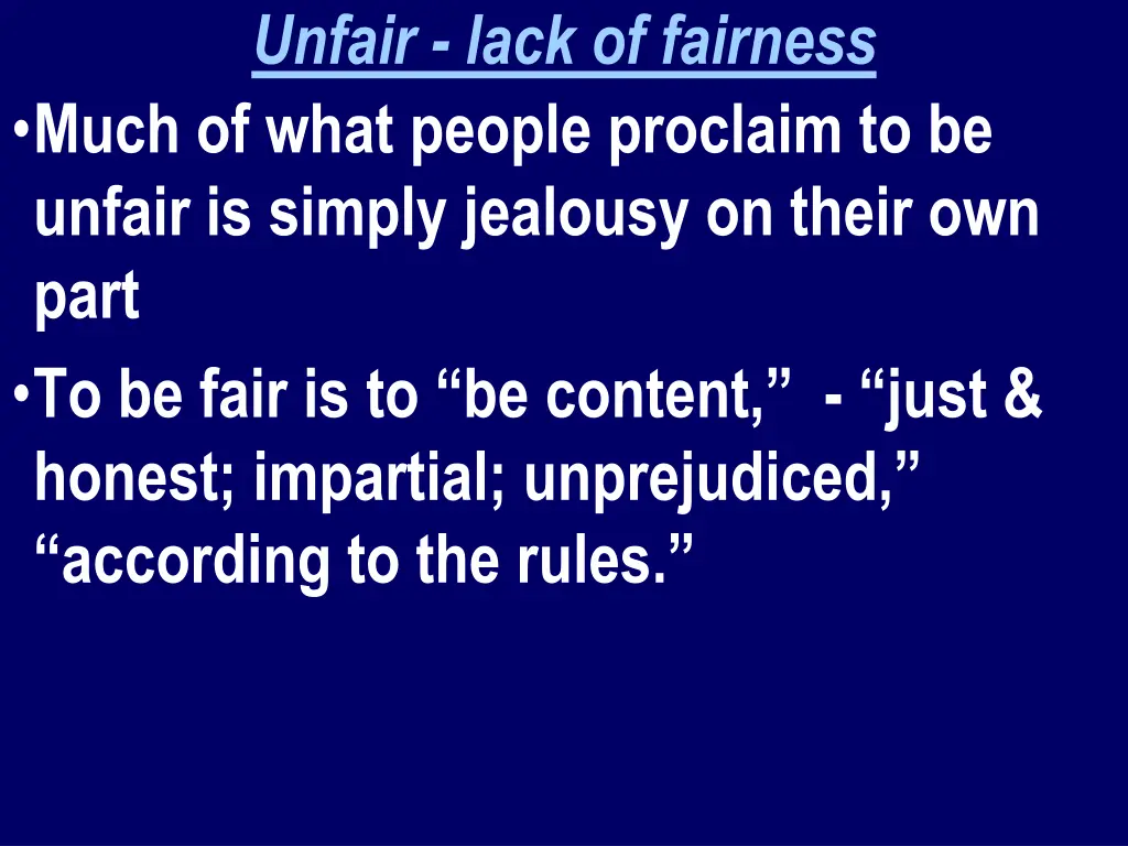unfair lack of fairness much of what people