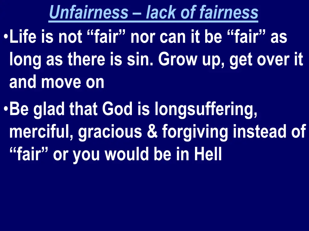 unfairness lack of fairness life is not fair