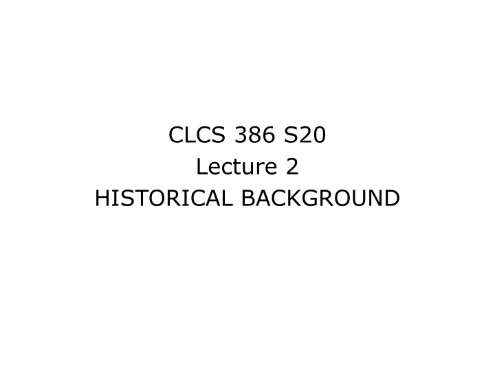 clcs 386 s20 lecture 2 historical background