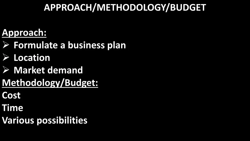 approach methodology budget