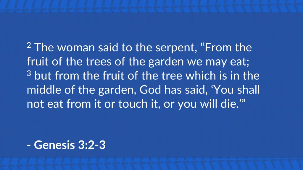 2 the woman said to the serpent from the fruit