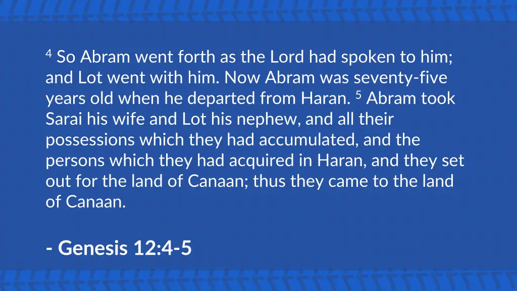 4 so abram went forth as the lord had spoken