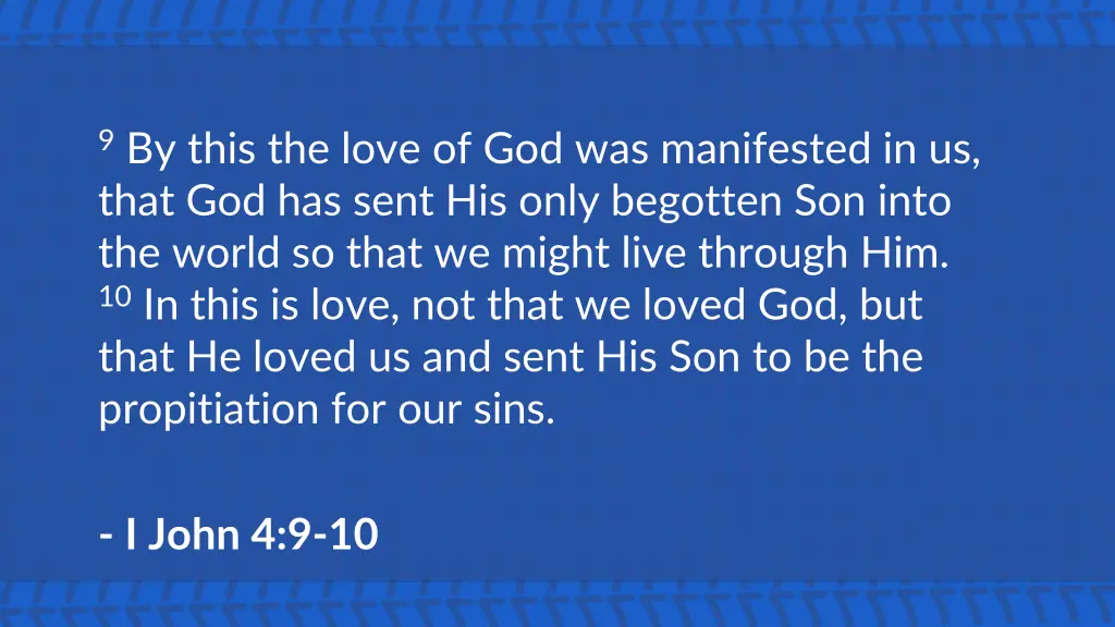 9 by this the love of god was manifested