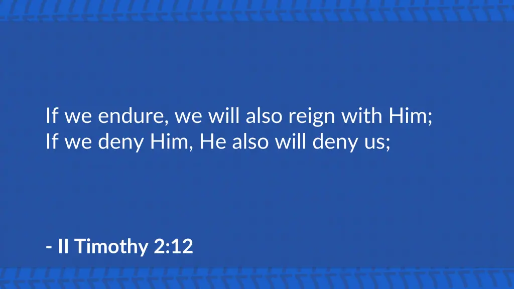 if we endure we will also reign with